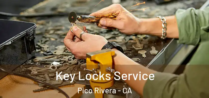  Key Locks Service Pico Rivera - CA