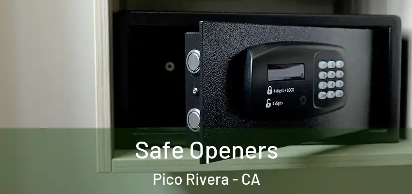  Safe Openers Pico Rivera - CA